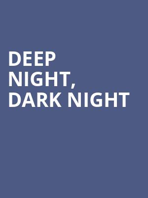 Deep Night, Dark Night at Sam Wanamaker Playhouse